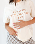 Put It On My Husband's Tab Tee